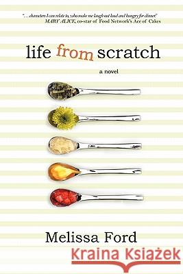 Life from Scratch Melissa Ford 9781935661986
