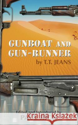 Gunboat and Gun-runner Rich, Paul 9781935907404 Westphalia Press
