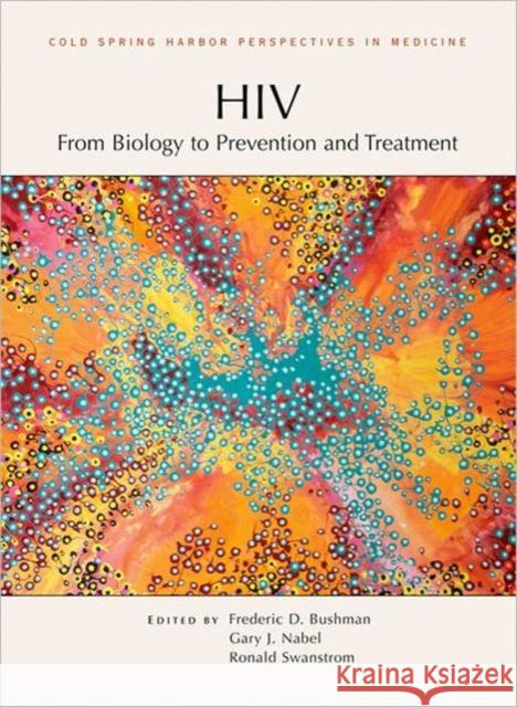 Hiv: From Biology to Prevention and Treatment Bushman, Frederic D. 9781936113408 Cold Spring Harbor Laboratory Press