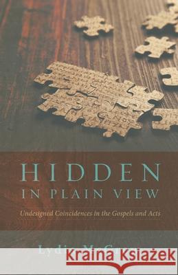 Hidden in Plain View Lydia McGrew 9781936341900 Deward Publishing