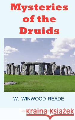 Mysteries of the Druids W. Winwood Reade 9781936690817 Ancient Wisdom Publications