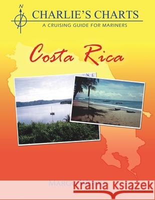 Charlie's Charts: Costa Rica Margo Wood 9781937196394 Paradise Cay Publications