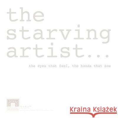 The starving artist: the eyes that feel, the hands that see Stephan, Mariam 9781937257156
