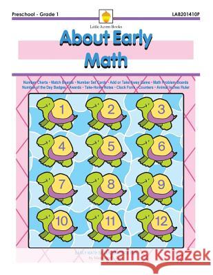 About Early Math: Early Math Skills Practice Fun Marilynn G. Barr 9781937257569 Little Acorn Associates, Incorporated
