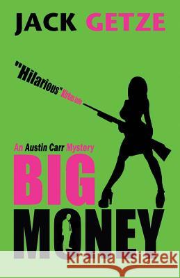 Big Money Jack Getze 9781937495671 Down & Out Books