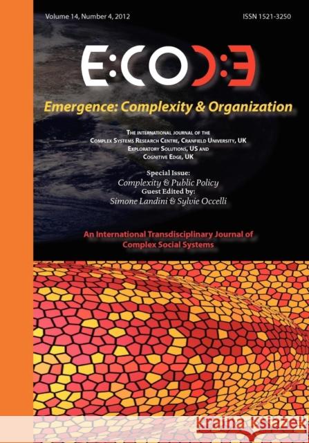 Emergence: Complexity & Organization (14.4) - Complexity & Public Policy Simone Landini, Sylvie Occelli 9781938158063