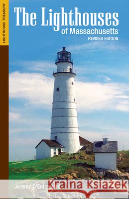 The Lighthouses of Massachusetts Jeremy D'Entremont 9781938700521 Commonwealth Editions