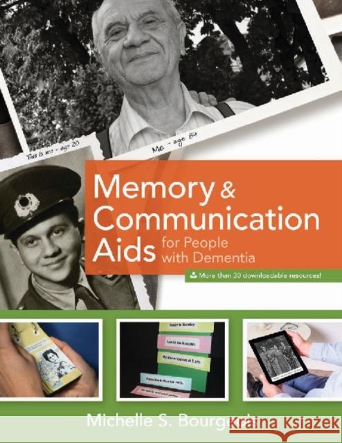 Memory and Communication Aids for People with Dementia Michelle Bourgeois 9781938870064 Health Professions Press