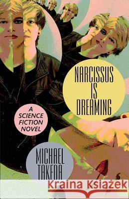 Narcissus Is Dreaming Rose Mambert 9781939056054