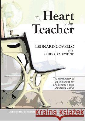 The Heart Is the Teacher Leonard Covello 9781939323026 John D. Calandra Italian American Institute Q