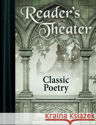 Reader's Theater: Classic Poetry Susan Brown 9781939869081