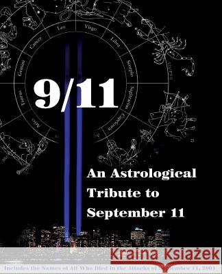 9/11: An Astrological Tribute to September 11 Louis E. V. Nevaer 9781939879127 Hispanic Economics