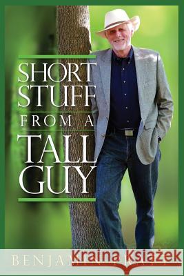 Short Stuff from a Tall Guy Benjamin Pratt Geri Larkin Peter Wallace 9781939880901