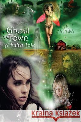 Ghost Town - A Fairy Tale Shay Lawless 9781940087153