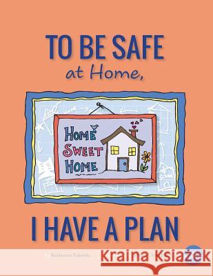 To Be Safe At Home, I Have A Plan Churchill, Jessica 9781940101187 Little Blueprint, LLC