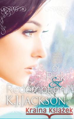 Of Risk & Redemption: A Revelry's Tempest Novel K. J. Jackson 9781940149295 Awd Publishing