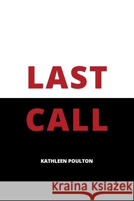 Last Call Kathleen Poulton 9781940243672