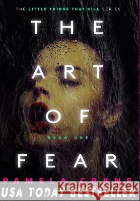 The Art of Fear Pamela Crane 9781940662114 Tabella House