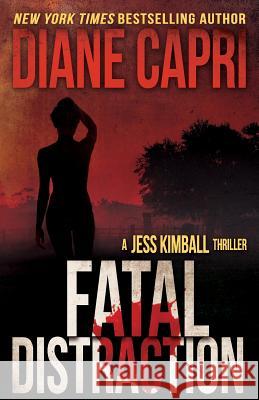 Fatal Distraction Diane Capri 9781940768120 Augustbooks