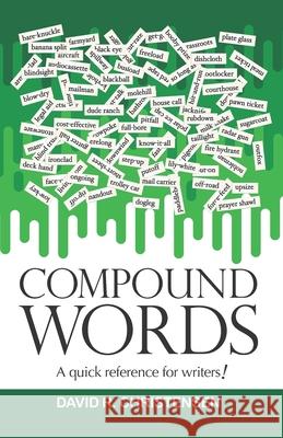 Compound Words: A quick reference for writers! David R. Christensen 9781940802275