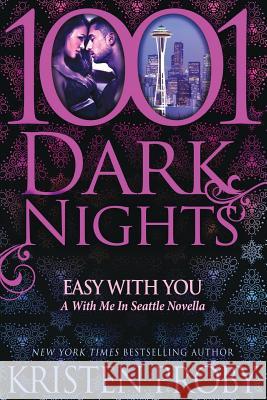 Easy With You: A With Me In Seattle Novella Proby, Kristen 9781940887814