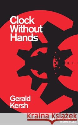 Clock Without Hands (Valancourt 20th Century Classics) Gerald Kersh, Thomas Pluck 9781941147566