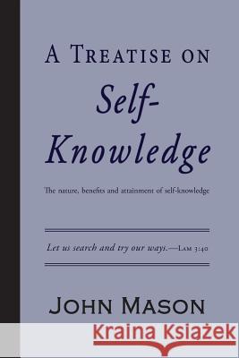 A Treatise on Self-Knowledge John Mason 9781941281703 Curiosmith