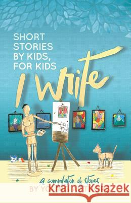 I Write Short Stories by Kids for Kids Vol. 6 Melissa M. Williams 9781941515716