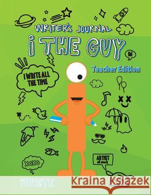 i The Guy Writer's Journal Teacher Edition Williams, Melissa M. 9781941515761