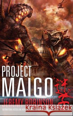 Project Maigo (a Kaiju Thriller) Jeremy Robinson Matt Frank 9781941539293 Breakneck Media