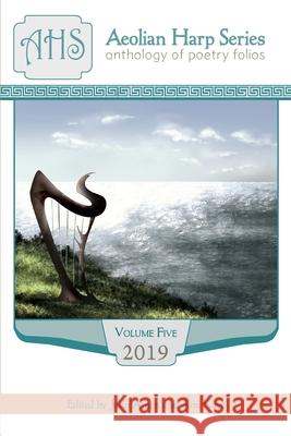Aeolian Harp Anthology, Volume 5 Ami Kaye John Amen 9781941783627 Glass Lyre Press