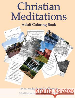 Christian Meditations: Adult Coloring Book Jerry D. Clement Jacquelyn Lynn 9781941826171