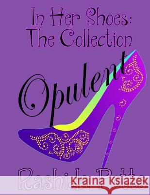 In Her Shoes: Opulent: The ACTS Guide to Becoming Opulent, LEAP from Fear to Favor Williams, Iris M. 9781942022039