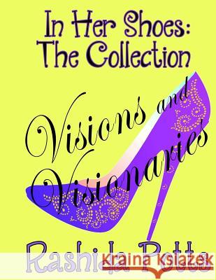 In Her Shoes: Visions and Visionaries: Please Take a Seat: The PRPM Christian Guide to Bringing Your Life to Life Williams, Iris M. 9781942022053