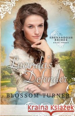 Lucinda's Defender Blossom Turner 9781942265474 Wild Heart Books
