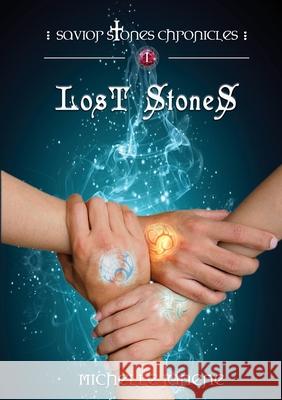Lost Stones: Savior Stones Chronicles 1 Michelle Janene 9781942320302 Strong Tower Press