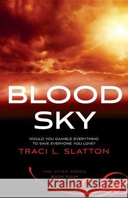 Blood Sky Traci L Slatton 9781942523024