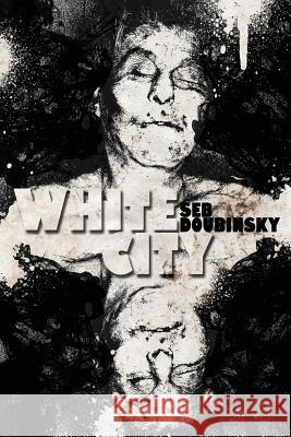 White City Seb Doubinsky 9781942712022