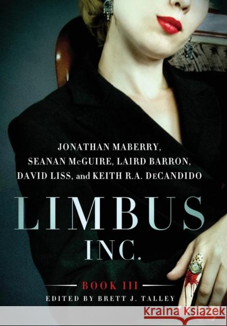 Limbus, Inc. - Book III Jonathan Maberry, Laird Barron, Seanan McGuire 9781942712794