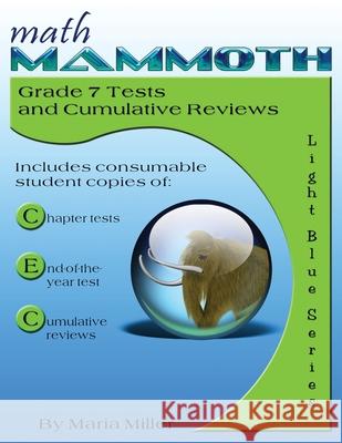 Math Mammoth Grade 7 Tests and Cumulative Reviews Maria Miller 9781942715269 Math Mammoth