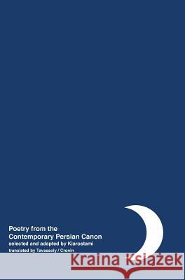 Night: Poetry from the Contemporary Persian Canon Vol. 1 [Persian / English dual language] Kiarostami, Abbas 9781942782230 Sticking Place Books