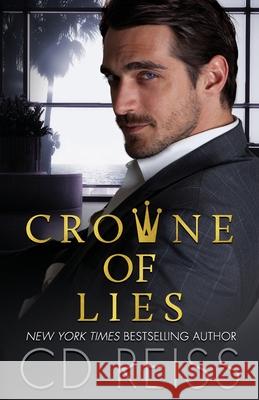 Crowne of Lies: A Marriage of Convenience Romance CD Reiss 9781942833741 Flip City Media