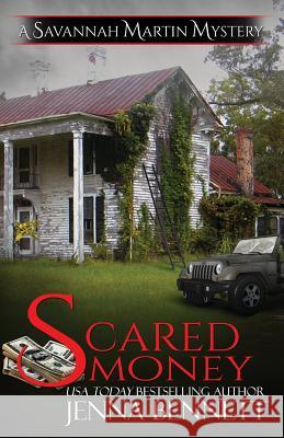 Scared Money: A Savannah Martin Novel Bennett, Jenna 9781942939085