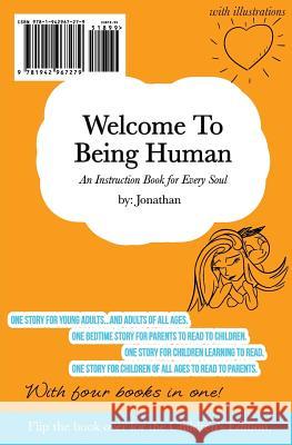 Welcome To Being Human (All-In-One Edition): An Instruction Book for Every Soul Jonathan 9781942967279