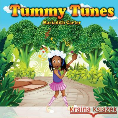 Tummy Tunes Mariadith Carter 9781943284481 A2z Books, LLC