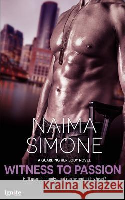 Witness to Passion Naima Simone 9781943336463