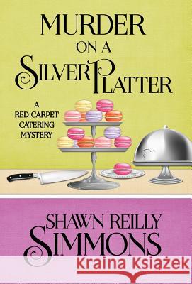 Murder on a Silver Platter Shawn Reilly Simmons 9781943390601