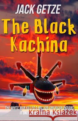 The Black Kachina Jack Getze 9781943402694 Down & Out Books