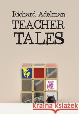 Teacher Tales Richard Adelman Wyatt Doyle Andrew Biscontini 9781943444021