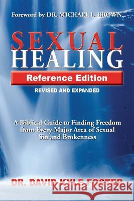 Sexual Healing Reference Edition David Kyle Foster, Nancy E Williams, Nancy E Williams 9781943523207 Laurus Books